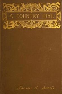 A Country Idyl by Sarah Knowles Bolton