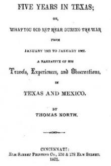 Five Years in Texas by Thomas North