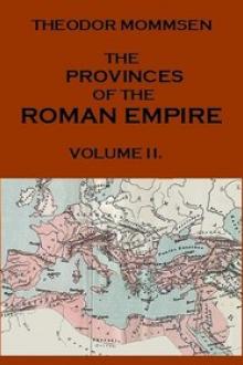 The Provinces of the Roman Empire, from Caesar to Diocletian by Theodor Mommsen