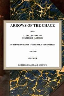 Arrows of the Chace, vol. 1/2 by John Ruskin
