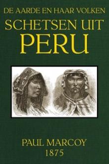 Schetsen uit Peru by Paul Marcoy