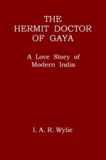 The Hermit Doctor of Gaya by I. A. R. Wylie