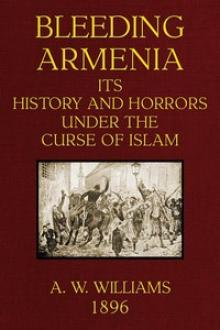 Bleeding Armenia by Augustus Warner Williams, M. Smbat Gabrielean