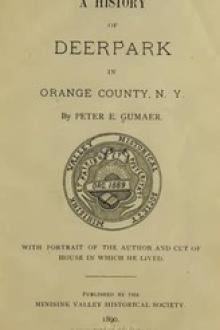 A History of Deerpark in Orange County, N by Peter E. Gumaer