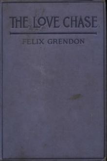 The Love Chase by Felix Grendon