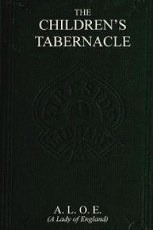 The Children's Tabernacle by Charlotte Maria Tucker