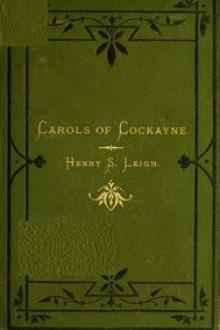 Carols of Cockayne by Henry Sambrooke Leigh