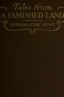 Tales from a Famished Land by Edward Eyre Hunt