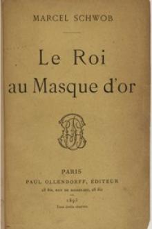 Le Roi au Masque d'Or by Marcel Schwob