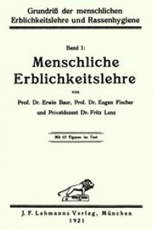 Grundriß der menschlichen Erblichkeitslehre und Rassenhygiene (1/2) by Eugen Fischer, Fritz Lenz, Erwin Baur