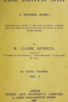 The Death Ship: A Strange Story, Vol. 1 by W. Clark Russell