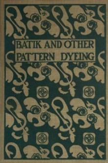 Batik and Other Pattern Dyeing by Ida Strawn Baker, Walter Davis Baker