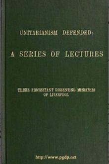 Unitarianism Defended by John Hamilton Thom, James Martineau, Henry Giles