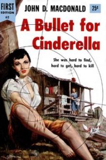 A Bullet for Cinderella by John Dann MacDonald