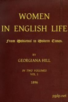 Women in English Life from Mediæval to Modern Times, Vol by Georgiana Hill