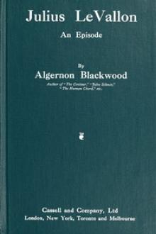 Julius LeVallon by Algernon Blackwood