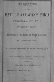 Narrative of the Battle of Cowan's Ford, February 1st, 1781 by Robert Henry, David Vance