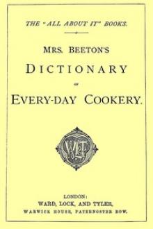 Mrs. Beeton's Dictionary of Every-Day Cookery by Isabella Mary Beeton