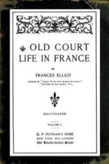 Old Court Life in France, vol by Frances Minto Dickinson Elliot