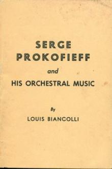 Serge Prokofieff and His Orchestral Music by Louis Leopold Biancolli