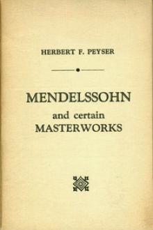 Mendelssohn and Certain Masterworks by Herbert Francis Peyser