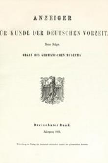 Anzeiger für Kunde der deutschen Vorzeit (1866) by Various