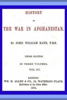 History of the War in Afghanistan, Vol. 3 (of 3) by Sir Kaye John William