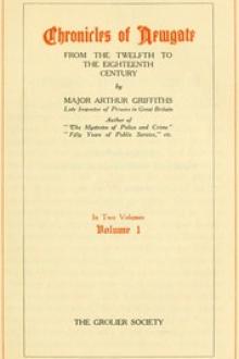 Chronicles of Newgate, Vol. 1 by Arthur Griffiths