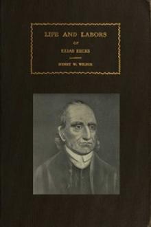 The Life and Labors of Elias Hicks by Henry Watson Wilbur