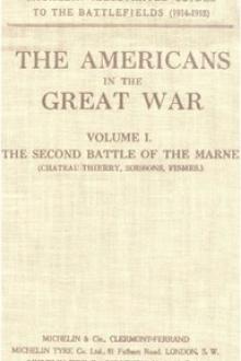 The Americans in the Great War; v 1. The Second Battle of the Marne by Unknown