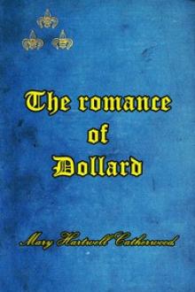 The Romance of Dollard by Mary Hartwell Catherwood
