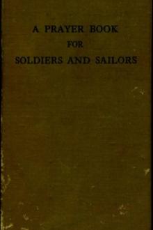 A Prayer Book for Soldiers and Sailors by Episcopal Church. Army and Navy Commission
