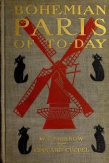 Bohemian Paris of To-day by W. C. Morrow, Edward Cucuel