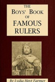 The Boys' Book of Famous Rulers by Lydia Hoyt Farmer