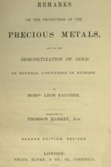 Remarks on the production of the precious metals by Léon Faucher