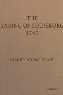 The Taking of Louisburg by Samuel Adams Drake