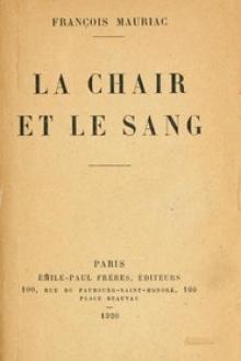 La chair et le sang by François Mauriac