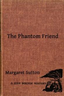 The Phantom Friend by Margaret Sutton