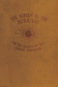 The Sufism of the Rubáiyát by Omar Khayyám