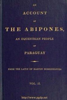 An Account of the Abipones, an Equestrian People of Paraguay, by Martin Dobrizhoffer