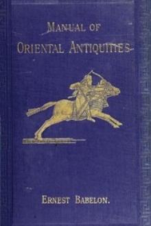 Manual of Oriental Antiquities by Ernest Babelon