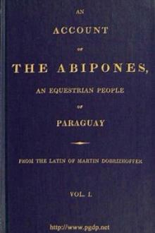 An Account of the Abipones, an Equestrian People of Paraguay, by Martin Dobrizhoffer