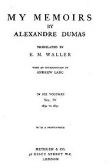 My Memoirs, Vol by Alexandre Dumas