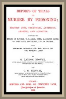 Reports of Trials for Murder by Poisoning; by C. G. Stewart, G. Lathom Browne