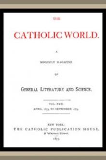 The Catholic World, Vol. 17, April, 1873 to September, 1873 by Various