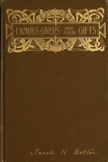 Famous Givers and Their Gifts by Sarah Knowles Bolton