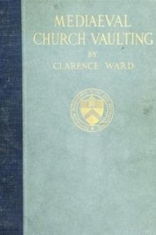 Mediaeval Church Vaulting by Clarence Ward