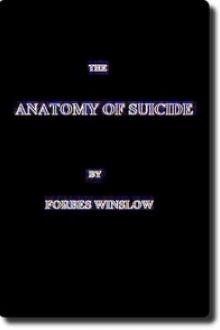 The Anatomy of Suicide by Forbes Winslow