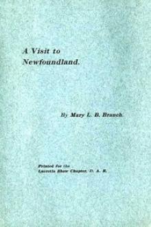 A Visit to Newfoundland by Mary Lydia Branch