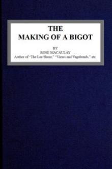 The making of a bigot by Rose Macaulay